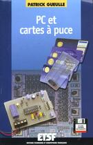 Couverture du livre « Pc Et Cartes A Puces ; 2e Edition » de Patrick Gueulle aux éditions Dunod