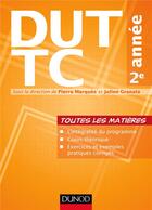Couverture du livre « DUT TC ; toutes les matières ; 2e année » de Pierre Marques et Julien Granata aux éditions Dunod