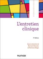 Couverture du livre « L'entretien clinique - 3e éd. » de Bernard Chouvier et Patricia Attigui aux éditions Dunod