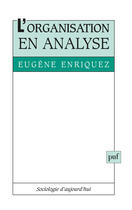 Couverture du livre « L'organisation en analyse (4e édition) » de Eugene Enriquez aux éditions Puf