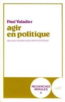 Couverture du livre « Agir en politique » de Paul Valadier aux éditions Cerf