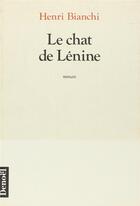 Couverture du livre « Le chat de lenine » de Henri Bianchi aux éditions Denoel