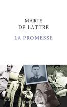 Couverture du livre « La promesse » de Marie De Lattre aux éditions Robert Laffont