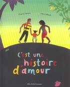 Couverture du livre « C'Est Une Histoire D'Amour » de Thierry Lenain et Irene Schoch aux éditions Albin Michel Jeunesse