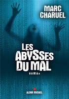 Couverture du livre « Les abysses du mal » de Marc Charuel aux éditions Albin Michel