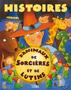 Couverture du livre « Histoires d'animaux, de sorcieres et de lutins » de  aux éditions Lito