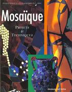Couverture du livre « Mosaiques ; Projets Et Techniques » de P Vance et C Googrick-Clarke aux éditions Dessain Et Tolra