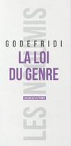 Couverture du livre « La loi du genre » de Drieu Godefridi aux éditions Belles Lettres