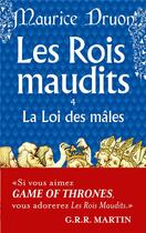 Couverture du livre « Les rois maudits Tome 4 : la loi des mâles » de Maurice Druon aux éditions Le Livre De Poche
