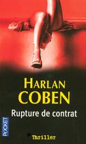 Couverture du livre « Rupture de contrat » de Harlan Coben aux éditions Pocket