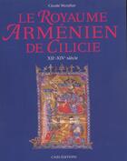 Couverture du livre « Le Royaume arménien de Cilicie » de Claude Mutafian aux éditions Cnrs
