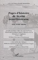 Couverture du livre « Pages d'histoire de la côte mauritanienne, XVIIe-XVIIIe siècles » de Revue L'Ouest Saharien aux éditions Editions L'harmattan