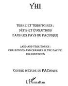 Couverture du livre « Terre et territoires : défis et évolutions dans les pays du pacifique » de Centre D'Etude Du Pacifique aux éditions Editions L'harmattan