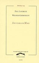 Couverture du livre « Souvenirs sur Marx » de Paul Lafargue et Wilhelm Liebknecht aux éditions Editions Du Sandre