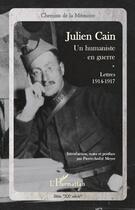 Couverture du livre « Julien Cain ; un humaniste en guerre ; lettres (1914-1917) » de Pierre-Andre Meyer aux éditions Editions L'harmattan