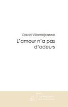 Couverture du livre « L'amour n'a pas d'odeurs » de Villamejeanne-D aux éditions Editions Le Manuscrit