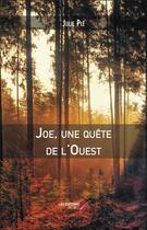 Couverture du livre « Joe, une quete de l'ouest » de Ple Julie aux éditions Editions Du Net