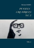 Couverture du livre « Pensées créatrices : VOL. 2 » de Myriam Fassio aux éditions Books On Demand