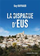 Couverture du livre « La disparue d'Eus » de Guy Raynaud aux éditions Books On Demand