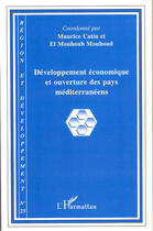 Couverture du livre « REGION ET DEVELOPPEMENT ; développement économique et ouverture des pays méditerranéens » de Maurice Catin et El Mouhoub Mouhoud aux éditions L'harmattan