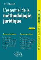 Couverture du livre « L'essentiel de la méthodologie juridique (5e édition) » de Bonnet David aux éditions Ellipses