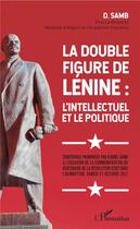Couverture du livre « La double figure de Lénine ; l'intellectuel et le politique » de Djibril Samb aux éditions L'harmattan