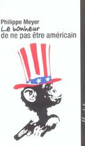 Couverture du livre « Le bonheur de ne pas etre americain » de Philippe Meyer aux éditions Buchet Chastel