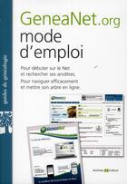 Couverture du livre « Geneanet.org mode d'emploi » de Guillaume De Morant aux éditions Archives Et Culture