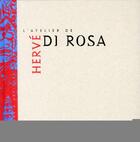 Couverture du livre « L'atelier de Hervé di Rosa » de Philippe Bouchet aux éditions Thalia
