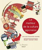 Couverture du livre « Le meilleur de la culture japonaise ; une vue d'ensemble illustrée » de Stuart Varmam-Atkin aux éditions Sully