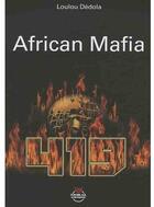 Couverture du livre « 419, african mafia » de Loulou Dedola aux éditions Tribal