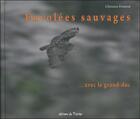 Couverture du livre « Envolees sauvages... avec le grand-duc » de Christian Fosserat aux éditions De Terran