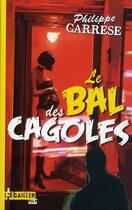 Couverture du livre « Le bal des cagoles » de Philippe Carrese aux éditions L'ecailler