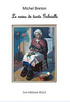 Couverture du livre « Le neveu de tante Gabrielle » de Michel Breton aux éditions Ella Editions