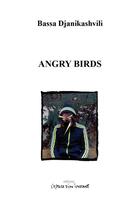 Couverture du livre « Angry birds » de Bassa Djanikashvili aux éditions Espace D'un Instant