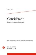 Couverture du livre « Considerant - revue du droit imagine 2022, n 4 - varia » de  aux éditions Classiques Garnier