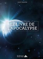 Couverture du livre « Le livre de l'apocalypse » de Deloraine D C. aux éditions Saint Honore Editions