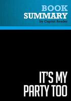 Couverture du livre « Summary: It's My Party Too : Review and Analysis of Christine Todd Whitman's Book » de Businessnews Publish aux éditions Political Book Summaries