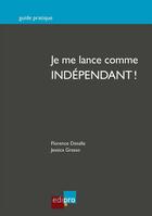 Couverture du livre « Je me lance comme independant ! » de Detalle F. Grasso J. aux éditions Edipro