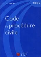 Couverture du livre « Code de procédure civile (édition 2009) » de Loic Cadiet aux éditions Lexisnexis