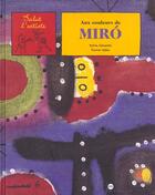 Couverture du livre « Aux couleurs de Miró » de Sylvie Girardet et Nestor Salas aux éditions Reunion Des Musees Nationaux