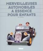 Couverture du livre « Merveilles Automobiles A Essence Pour Enfant » de Gilles Chappaz aux éditions Glenat