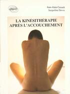 Couverture du livre « La kinesitherapie apres l'accouchement » de Cacault/De/A aux éditions Ellipses