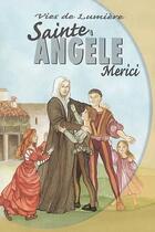 Couverture du livre « Ste Angele Merici, vies de lumière » de Mary Cabrini Durkin et Augusta Curreli aux éditions Signe