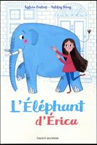 Couverture du livre « L'éléphant d'Erica » de Sylvia Bishop et Ashley King aux éditions Bayard Jeunesse