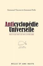 Couverture du livre « Anticyclopédie universelle » de Vincenot-E+Prelle-E aux éditions Mille Et Une Nuits