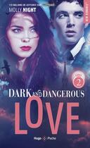 Couverture du livre « Dark and dangerous love Tome 2 » de Molly Night aux éditions Hugo Poche