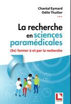 Couverture du livre « La recherche en sciences paramédicales » de Chantal Eymard et Odile Thuilier aux éditions Lamarre