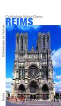 Couverture du livre « Reims ; la cathédrale Notre-Dame » de Peter Vkurmann et Alain Villes aux éditions Editions Du Patrimoine
