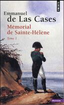Couverture du livre « Mémorial de Sainte-Hélène » de Emmanuel De Las Cases aux éditions Points